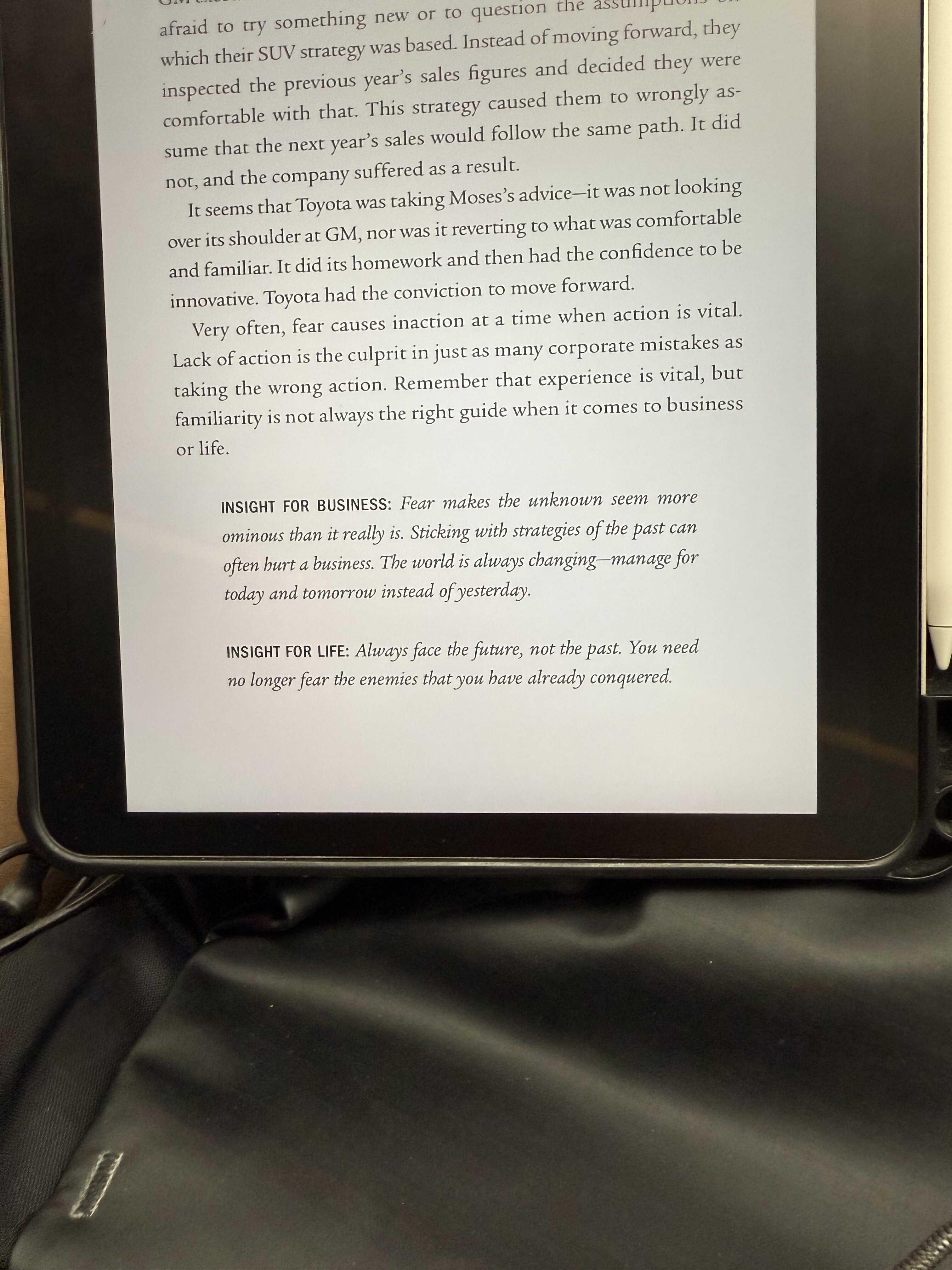 Always face the future, not the past. You need no longer fear the enemies that you have already conquered